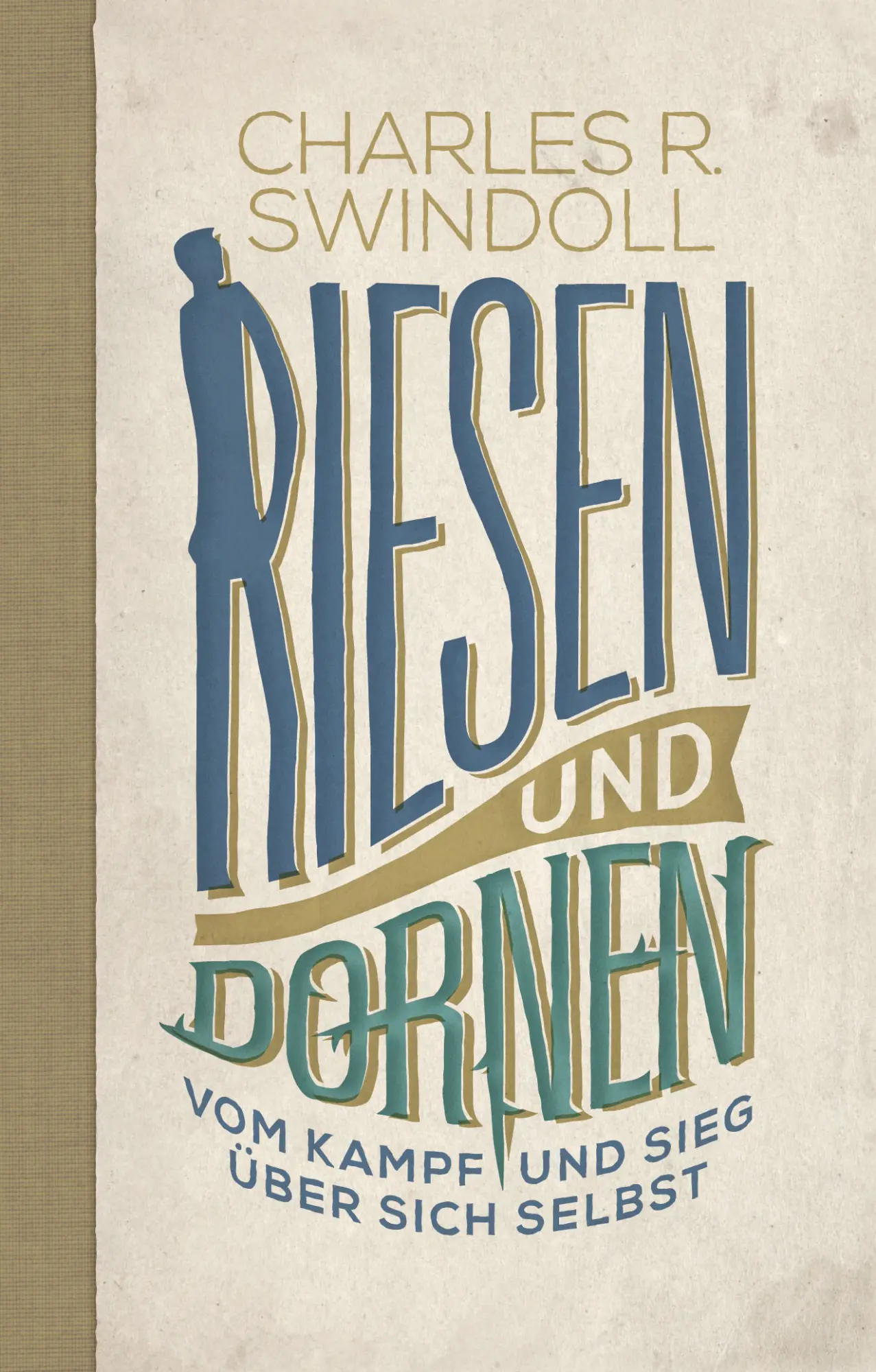 Cover: 9783866993686 | Riesen und Dornen | Vom Kämpfen und Siegen | Charles Swindoll | Buch