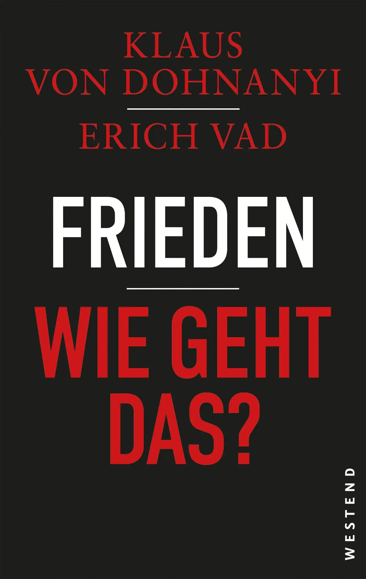 Cover: 9783987913686 | Frieden - Wie geht das? | Klaus Von Dohnanyi (u. a.) | Buch | 160 S.