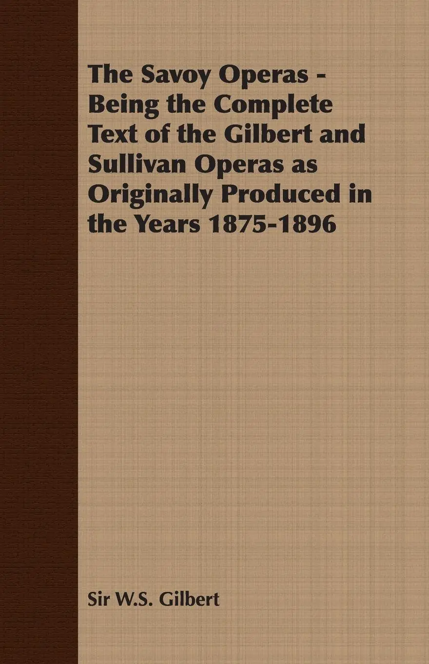 Cover: 9781408633786 | The Savoy Operas - Being the Complete Text of the Gilbert and...