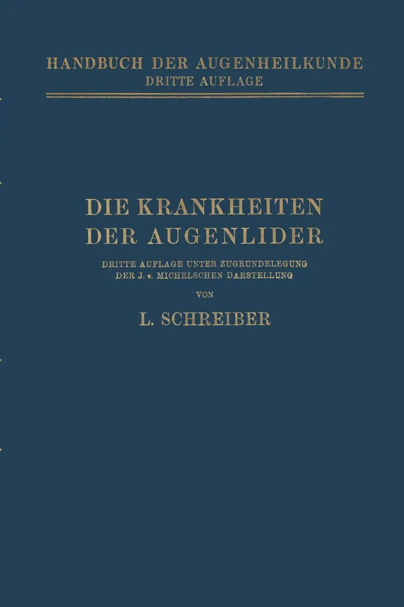 Die Krankheiten der Augenlider (Handbuch der Gesamten Augenheilkunde)