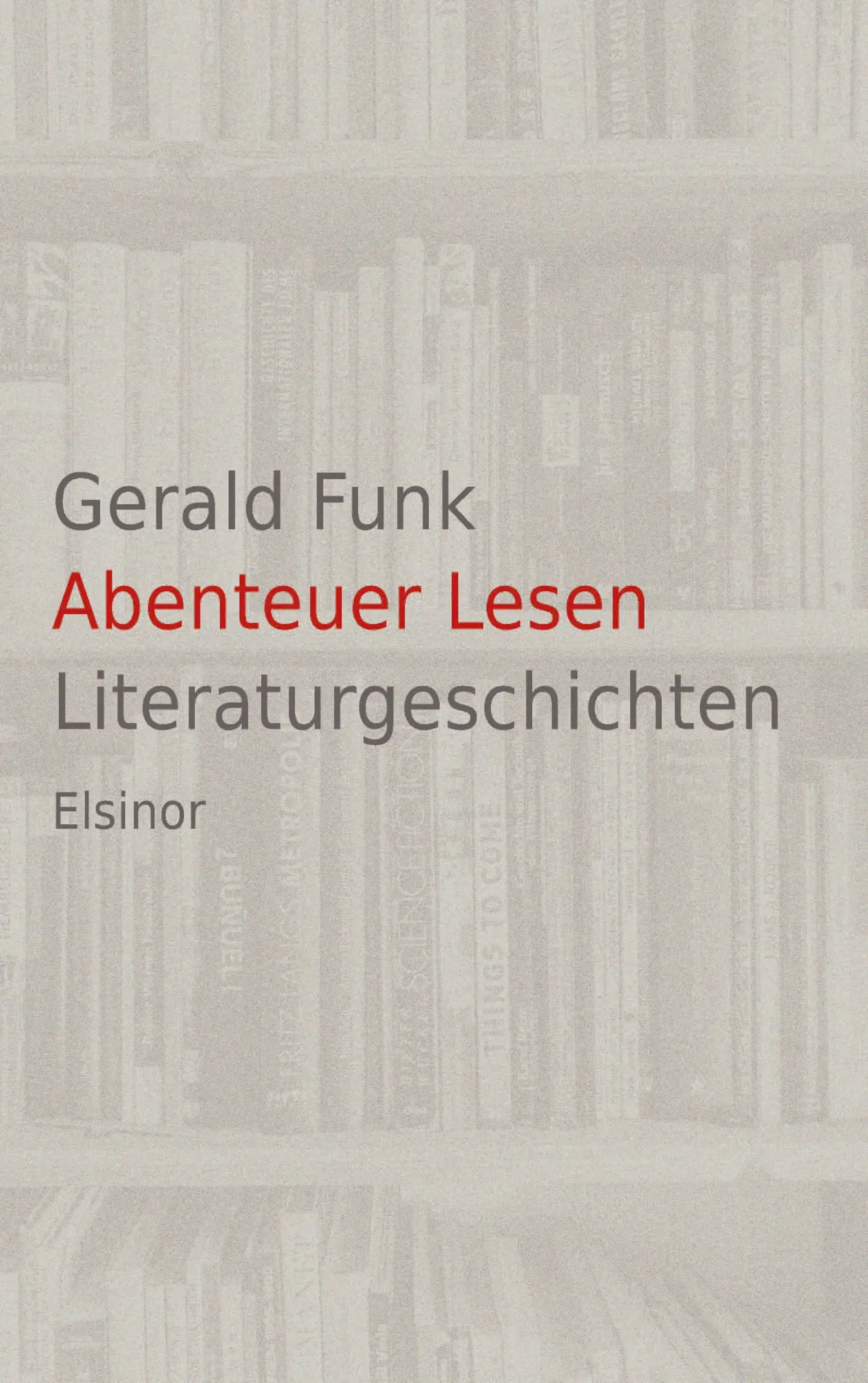 Cover: 9783939483786 | Abenteuer Lesen | Literaturgeschichten | Gerald Funk | Taschenbuch