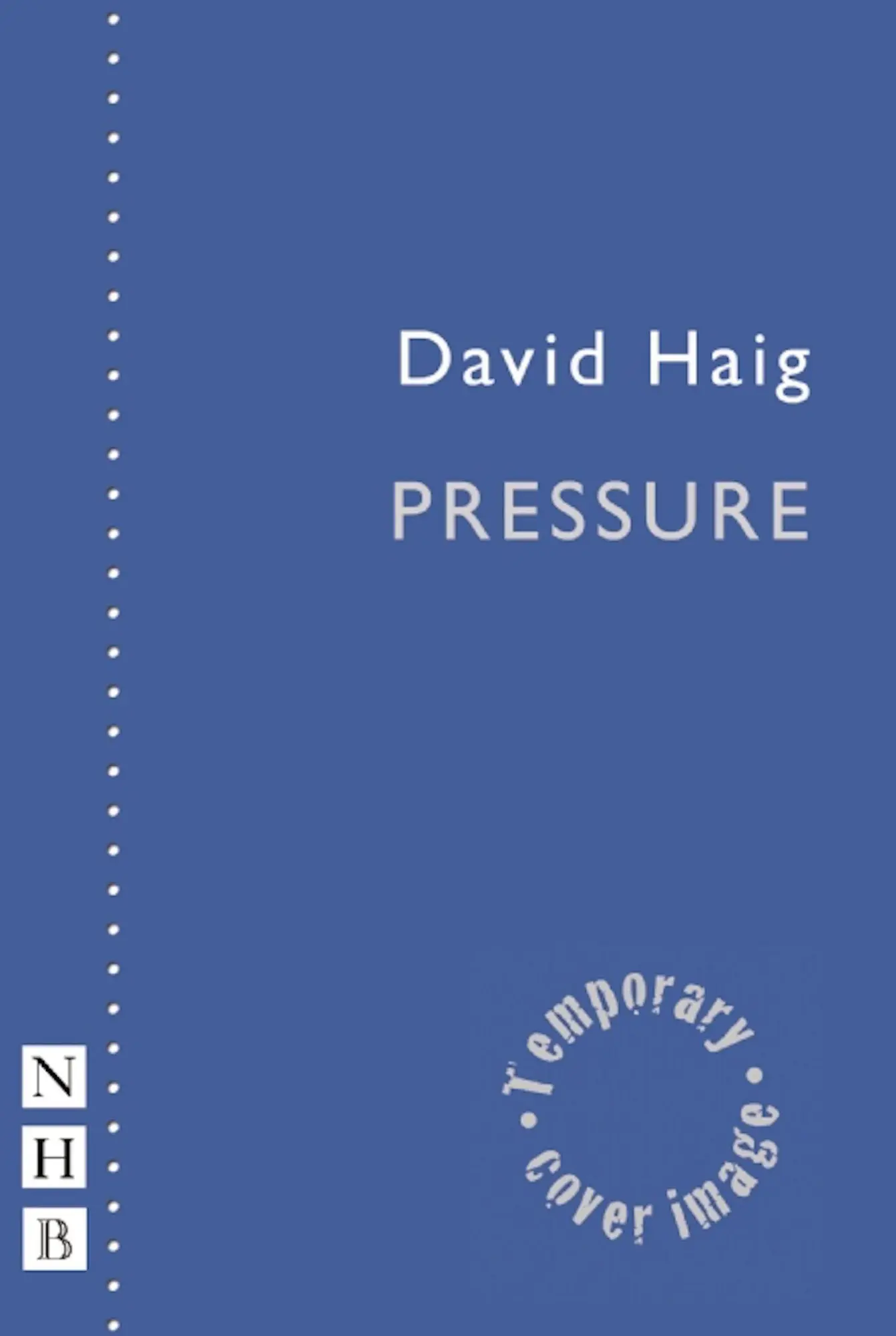 Cover: 9781848423886 | Pressure | David Haig | Taschenbuch | NHB Modern Plays | Englisch