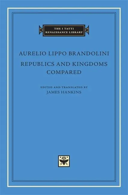 Cover: 9780674033986 | Republics and Kingdoms Compared | Aurelio Lippo Brandolini | Buch