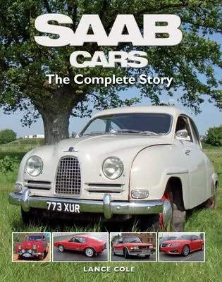Cover: 9781847973986 | SAAB Cars | The Complete Story | Lance Cole | Buch | Englisch | 2012