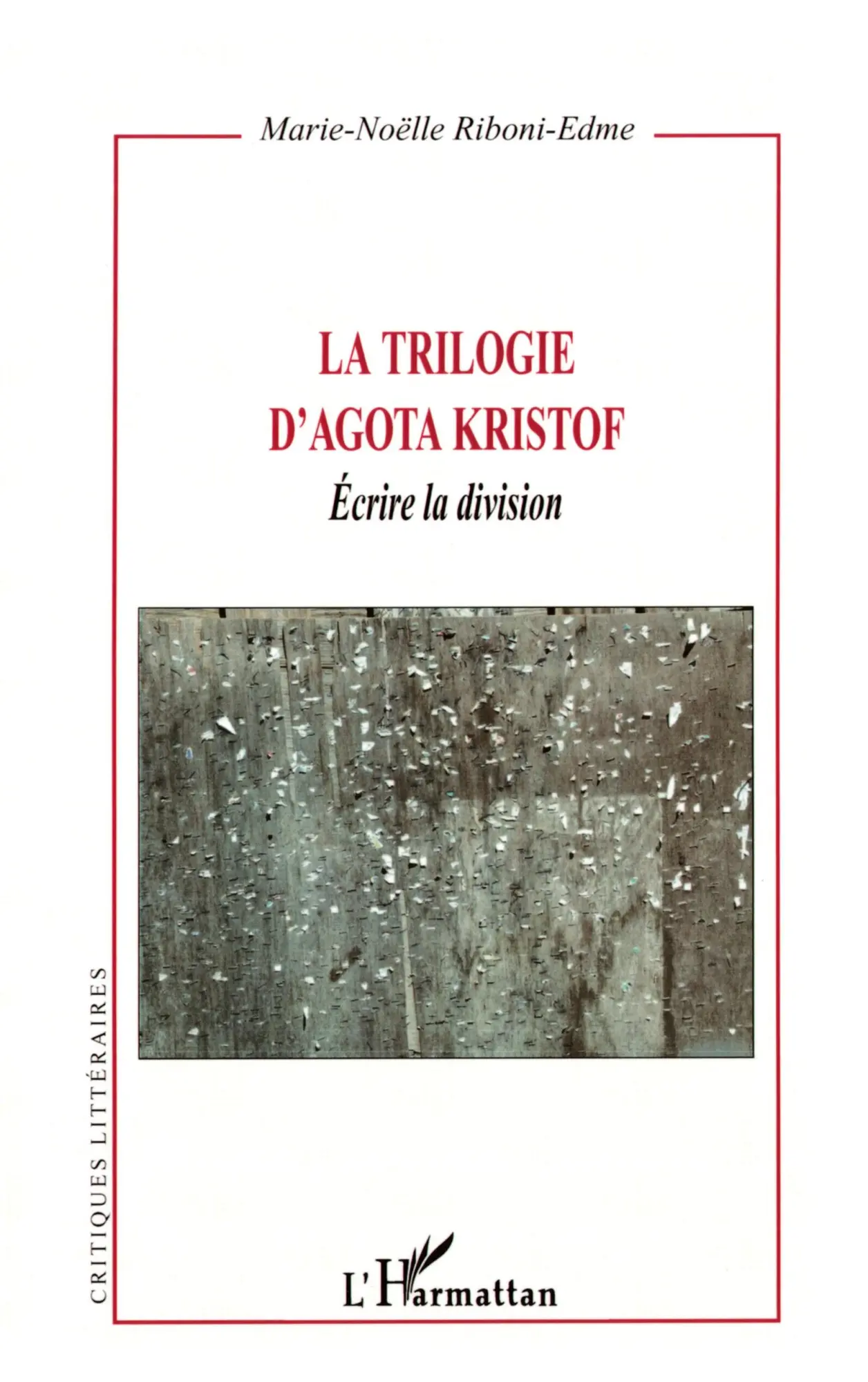 Cover: 9782296033986 | La trilogie d'Agota Kristof | Ecrire la division | Riboni-Edme | Buch