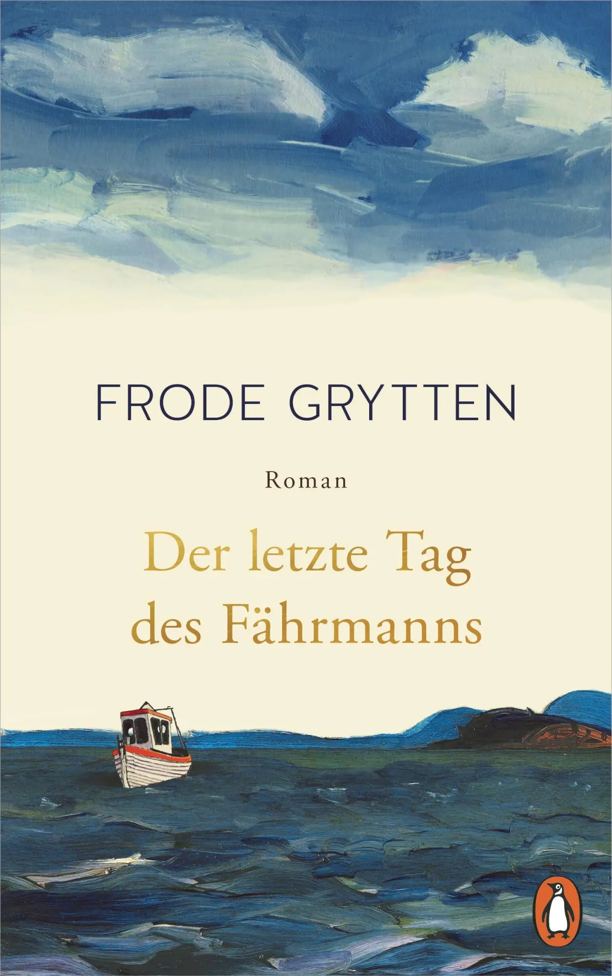 Cover: 9783328603986 | Der letzte Tag des Fährmanns | Roman | Frode Grytten | Buch | 192 S.