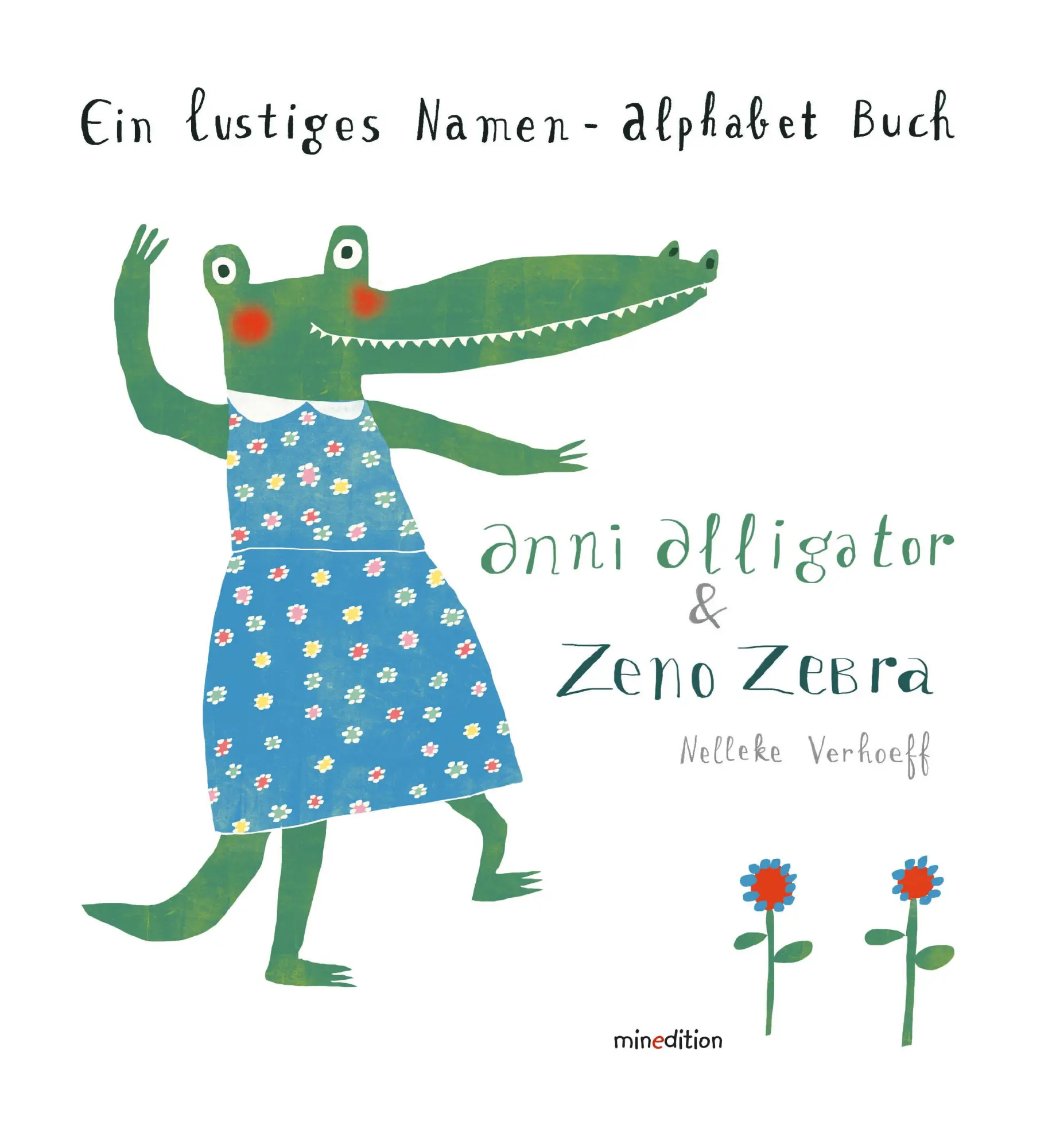 Cover: 9783865663986 | Anni Alligator &amp; Zeno Zebra | Ein lustiges Namen-Alphabet-Buch | Buch