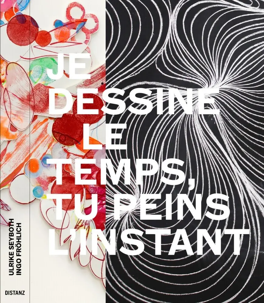 Cover: 9783954763986 | Je dessine le temps, tu peins l'instant | Ulrike Seyboth (u. a.)