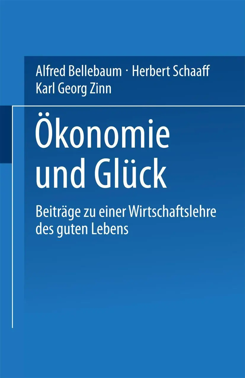 Cover: 9783531134086 | Ökonomie und Glück | Alfred Bellebaum (u. a.) | Taschenbuch | 211 S.
