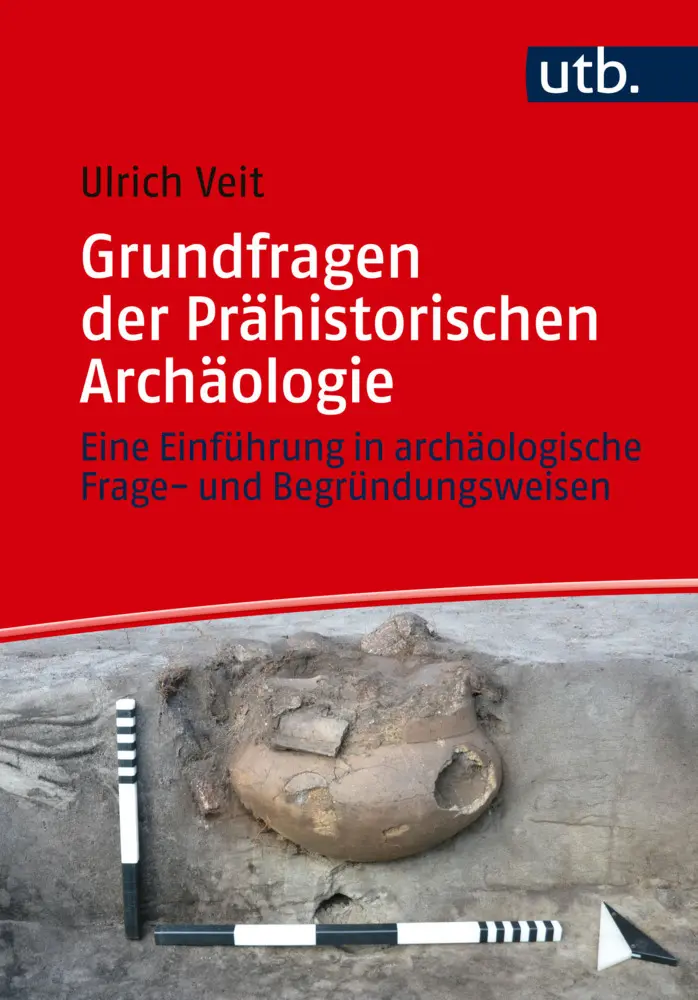 Cover: 9783825264086 | Grundfragen der Prähistorischen Archäologie | Ulrich Veit | Buch