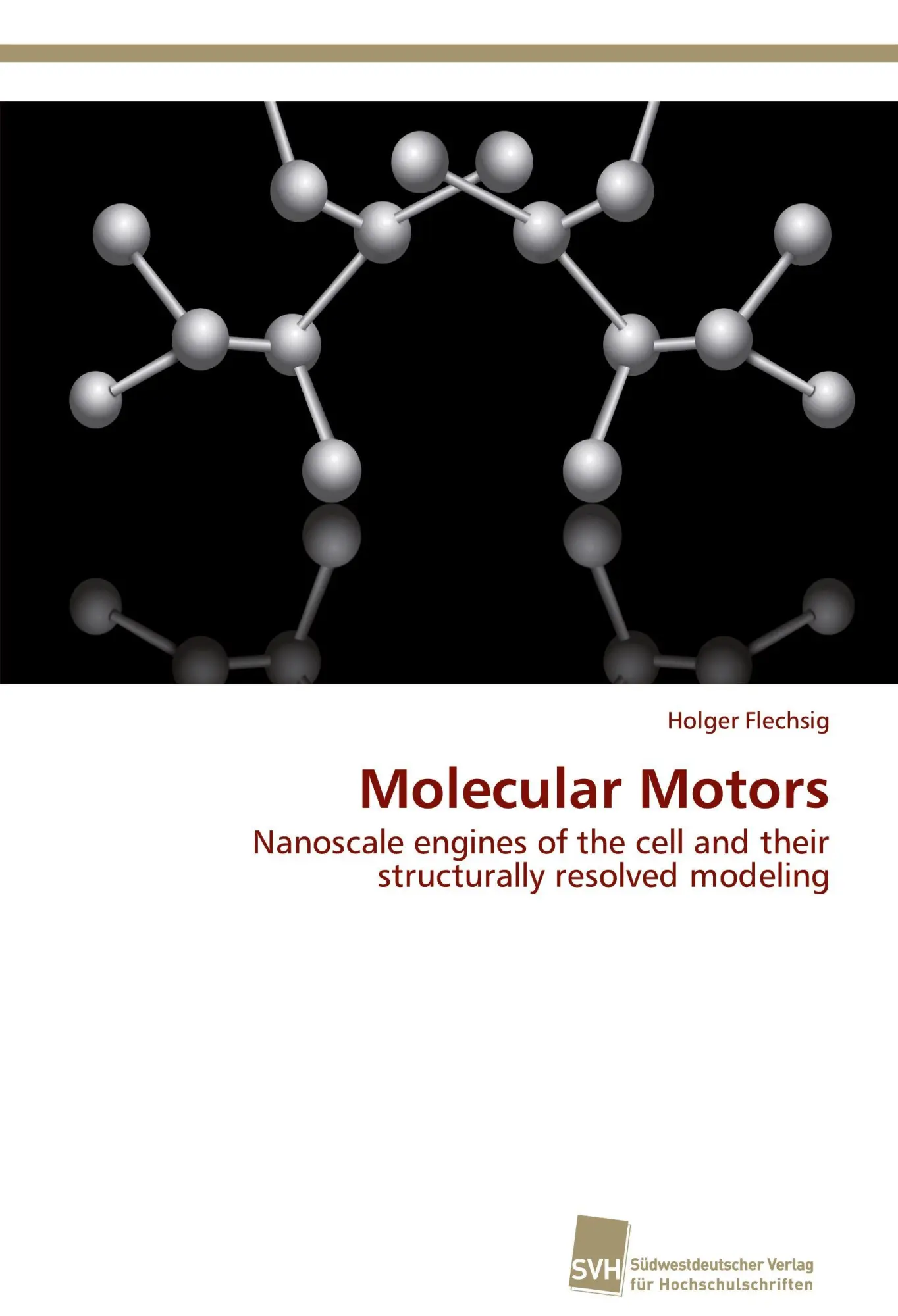 Cover: 9783838134086 | Molecular Motors | Holger Flechsig | Taschenbuch | 124 S. | Englisch