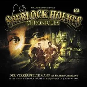 Cover: 9783960664086 | Der verkrüppelte Mann - Folge 108 | Sherlock Holmes Chronicles | CD