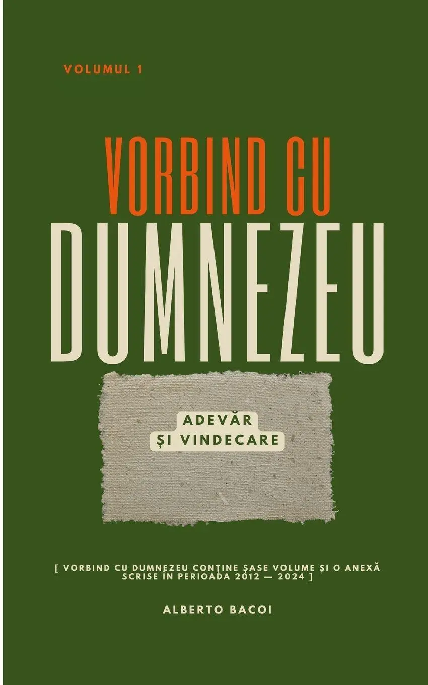 Cover: 9781326634186 | Vorbind cu Dumnezeu vol. 1 | Adev¿r ¿i Vindecare | Alberto Bacoi