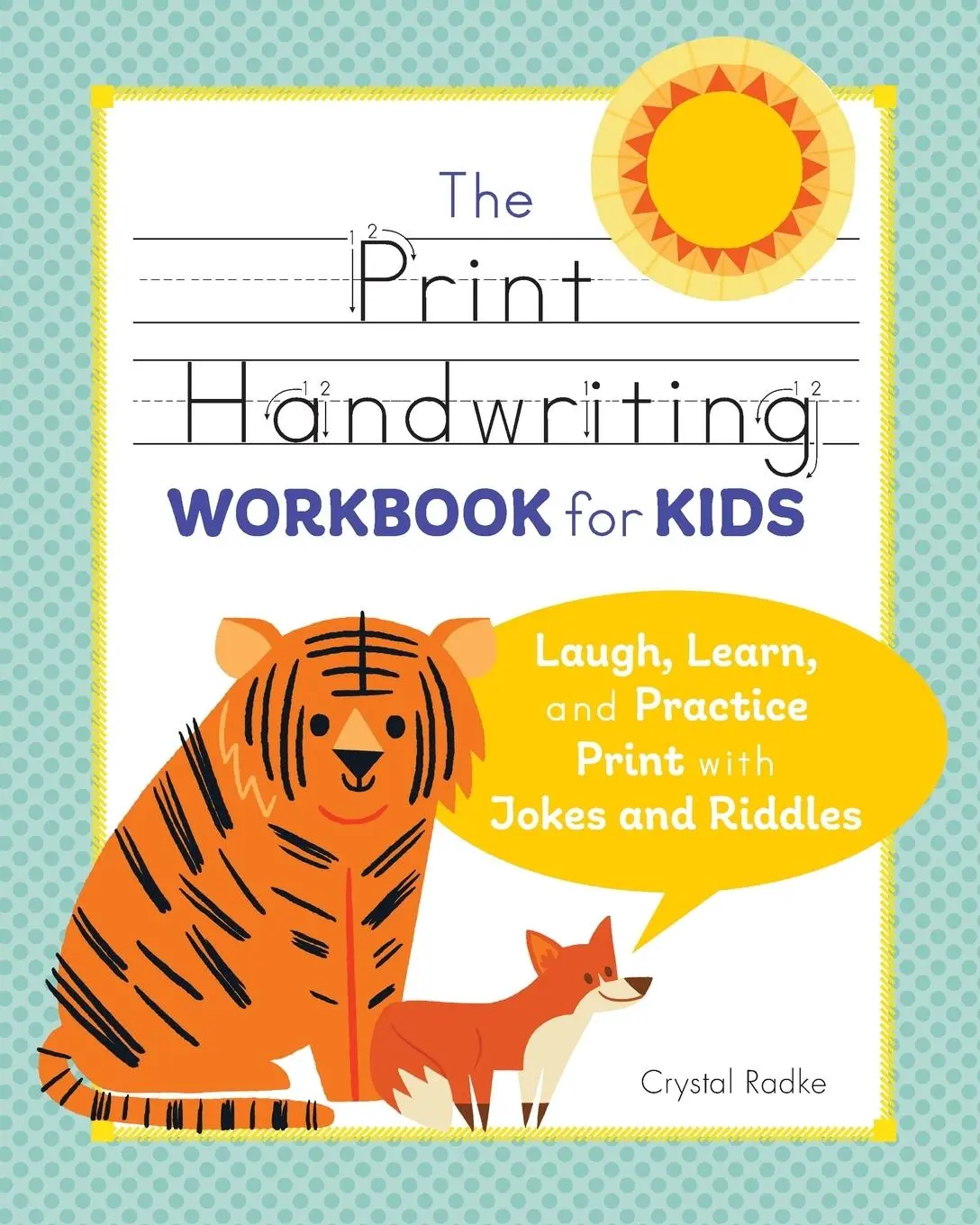 Cover: 9781641524186 | The Print Handwriting Workbook for Kids | Crystal Radke | Taschenbuch