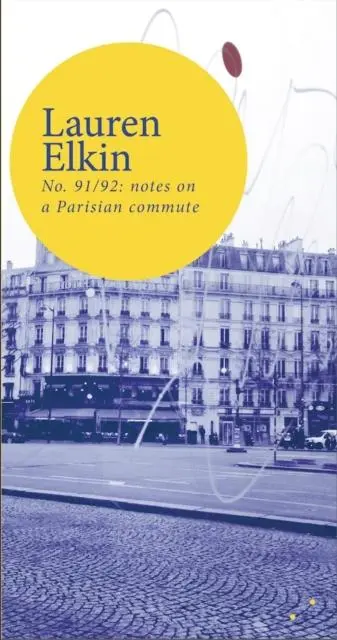 Cover: 9781838014186 | No. 91/92: notes on a Parisian commute | Lauren Elkin | Taschenbuch