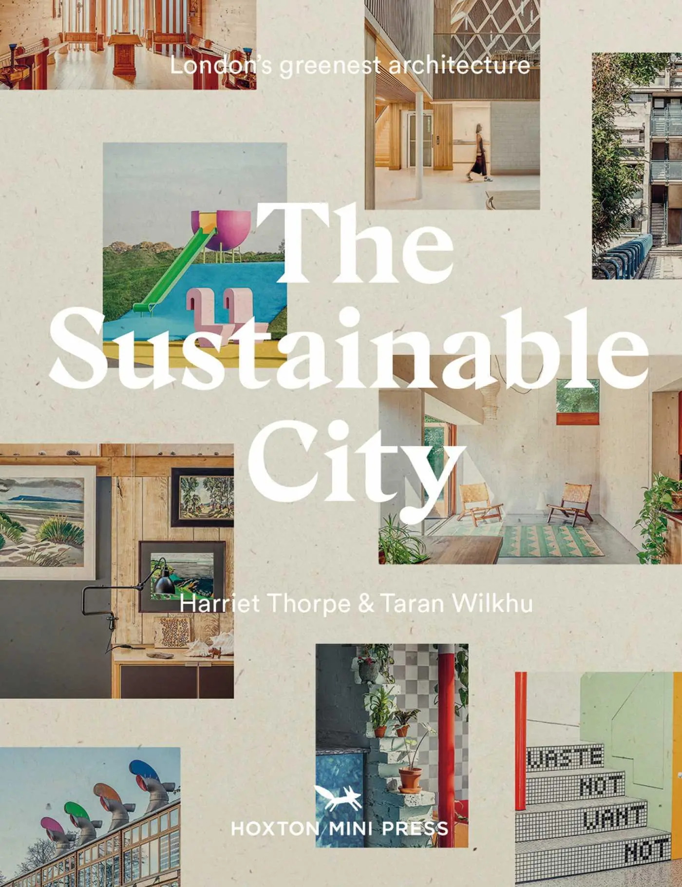 Cover: 9781914314186 | The Sustainable City | London's Greenest Architecture | Thorpe (u. a.)
