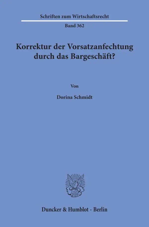 Cover: 9783428194186 | Korrektur der Vorsatzanfechtung durch das Bargeschäft? | Schmidt
