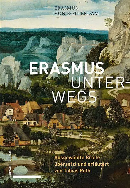 Cover: 9783796554186 | Erasmus unterwegs | Erasmus von Rotterdam | Buch | 220 S. | Deutsch