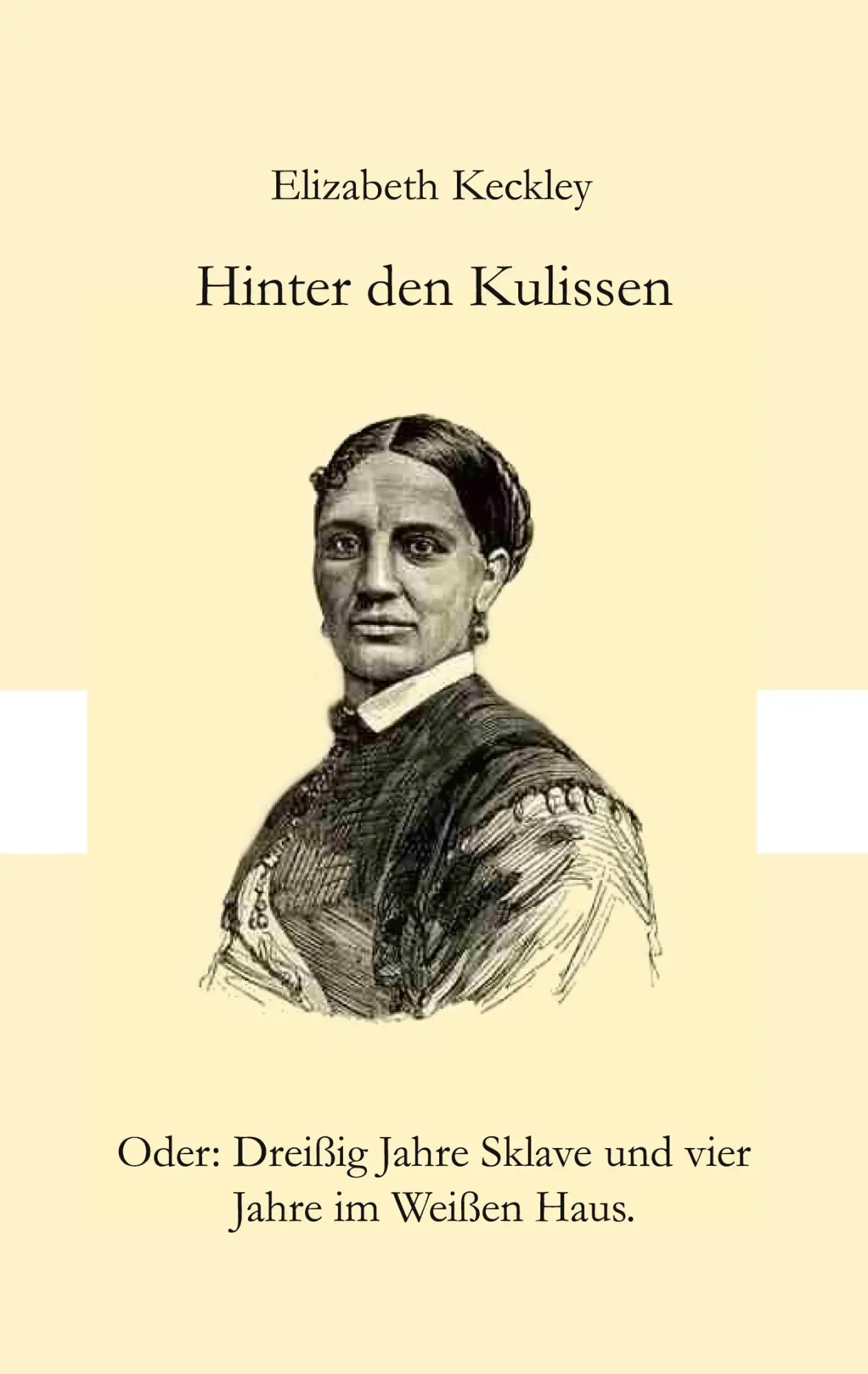 Cover: 9783982364186 | Hinter den Kulissen | Elizabeth Keckley | Taschenbuch | 222 S. | 2022