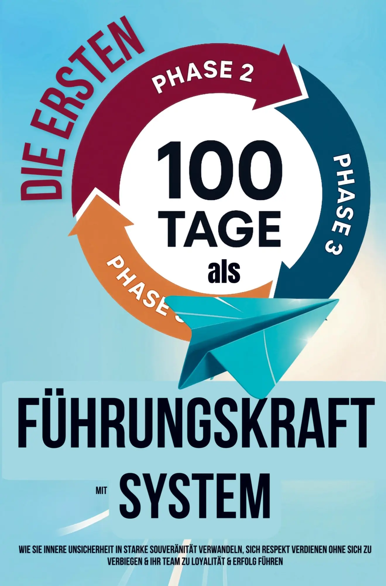 Cover: 9789403814186 | Die ersten 100 Tage als Führungskraft mit System | Johanes Falkner