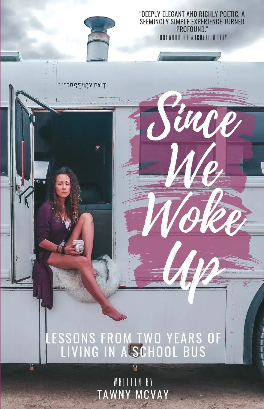 Cover: 9780578974286 | Since We Woke Up | Lessons from Two Years of Living on a School Bus