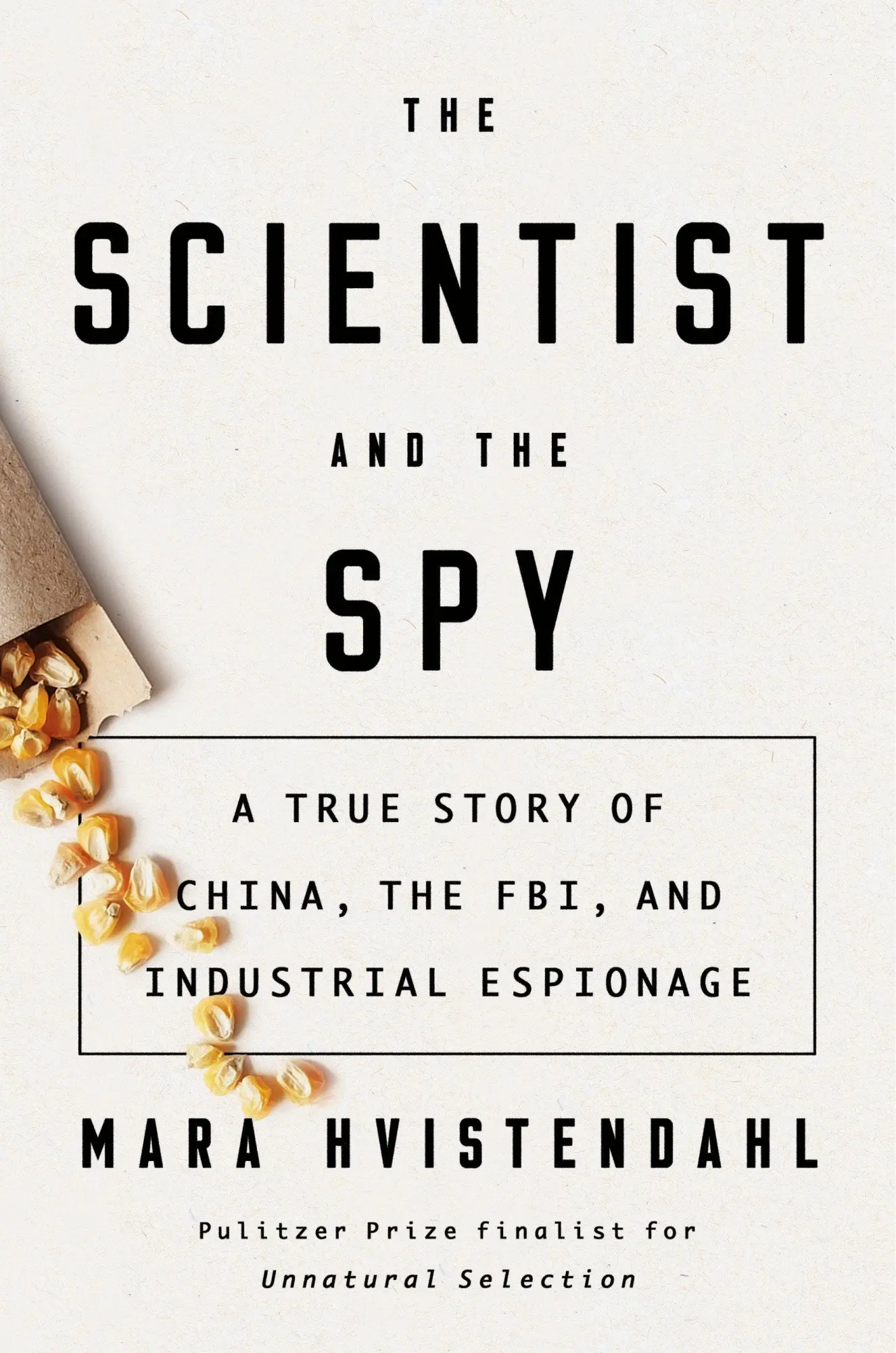 Cover: 9780735214286 | The Scientist and the Spy | Mara Hvistendahl | Buch | Englisch | 2020