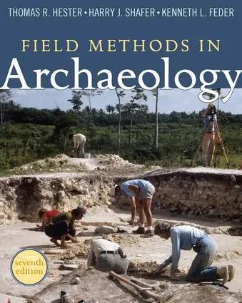Cover: 9781598744286 | Field Methods in Archaeology | Seventh Edition | Hester (u. a.) | Buch