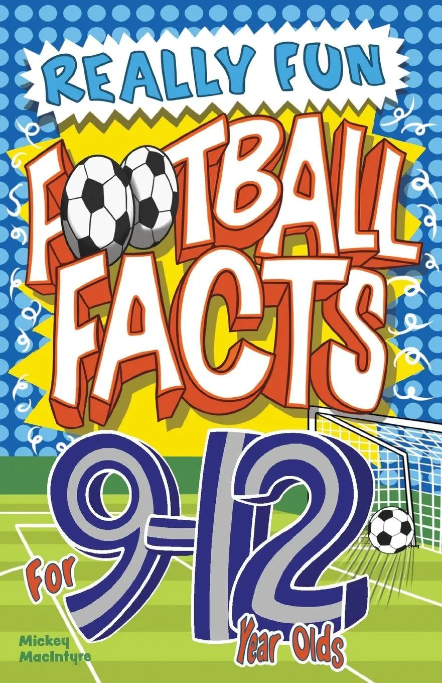 Cover: 9781913174286 | Really Fun Football Facts Book For 9-12 Year Olds | Mickey Macintyre