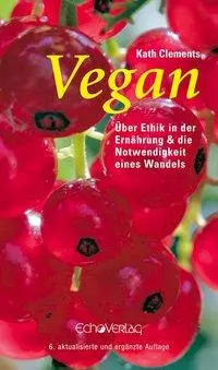 Cover: 9783926914286 | Vegan | Über Ethik in der Ernährung &amp; die Notwendigkeit eines Wandels