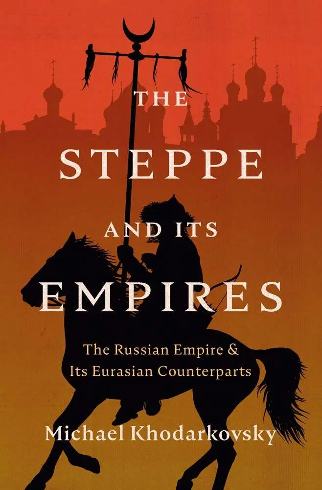 Cover: 9780300284386 | The Steppe and Its Empires | Michael Khodarkovsky | Buch | Englisch