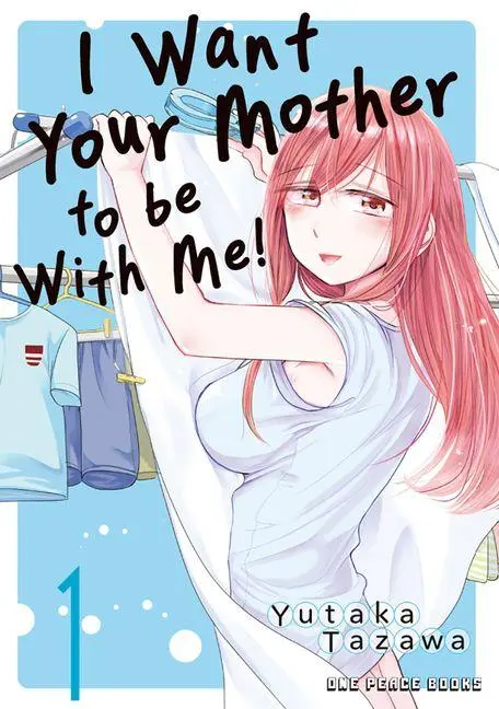 Cover: 9781642734386 | I Want Your Mother to Be with Me! Volume 1 | Yutaka Tazawa | Buch