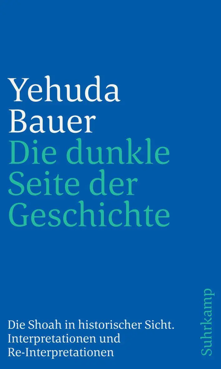 Cover: 9783633244386 | Die dunkle Seite der Geschichte | Yehuda Bauer | Taschenbuch | 384 S.
