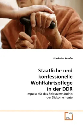 Cover: 9783639354386 | Staatliche und konfessionelle Wohlfahrtspflege in der DDR | Prauße