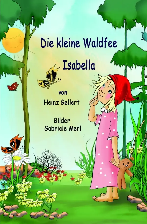 Cover: 9783745044386 | Die kleine Waldfee Isabella | Heinz Gellert | Taschenbuch | 72 S.