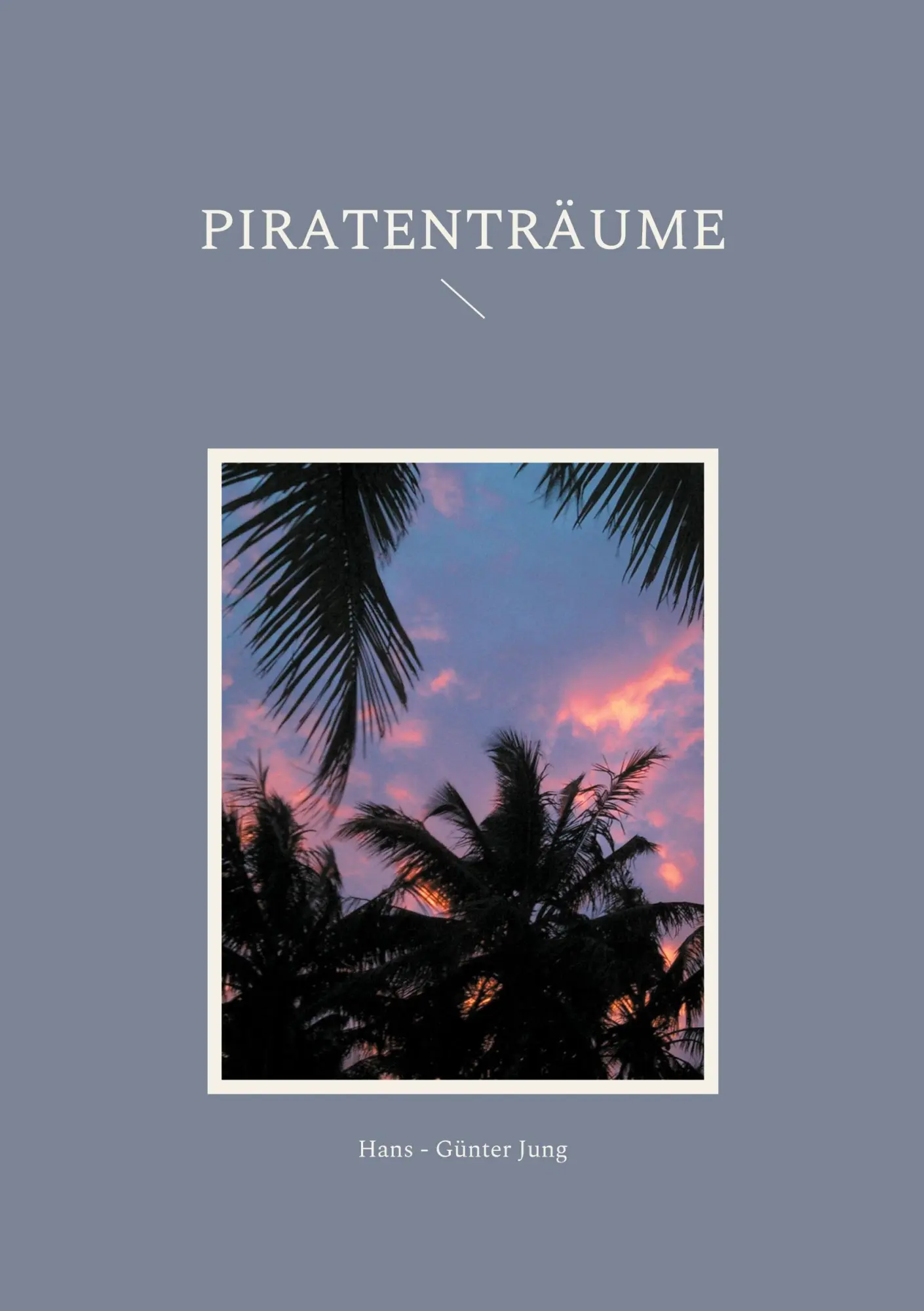 Cover: 9783754334386 | Piratenträume | Hans - Günter Jung | Taschenbuch | 310 S. | Deutsch