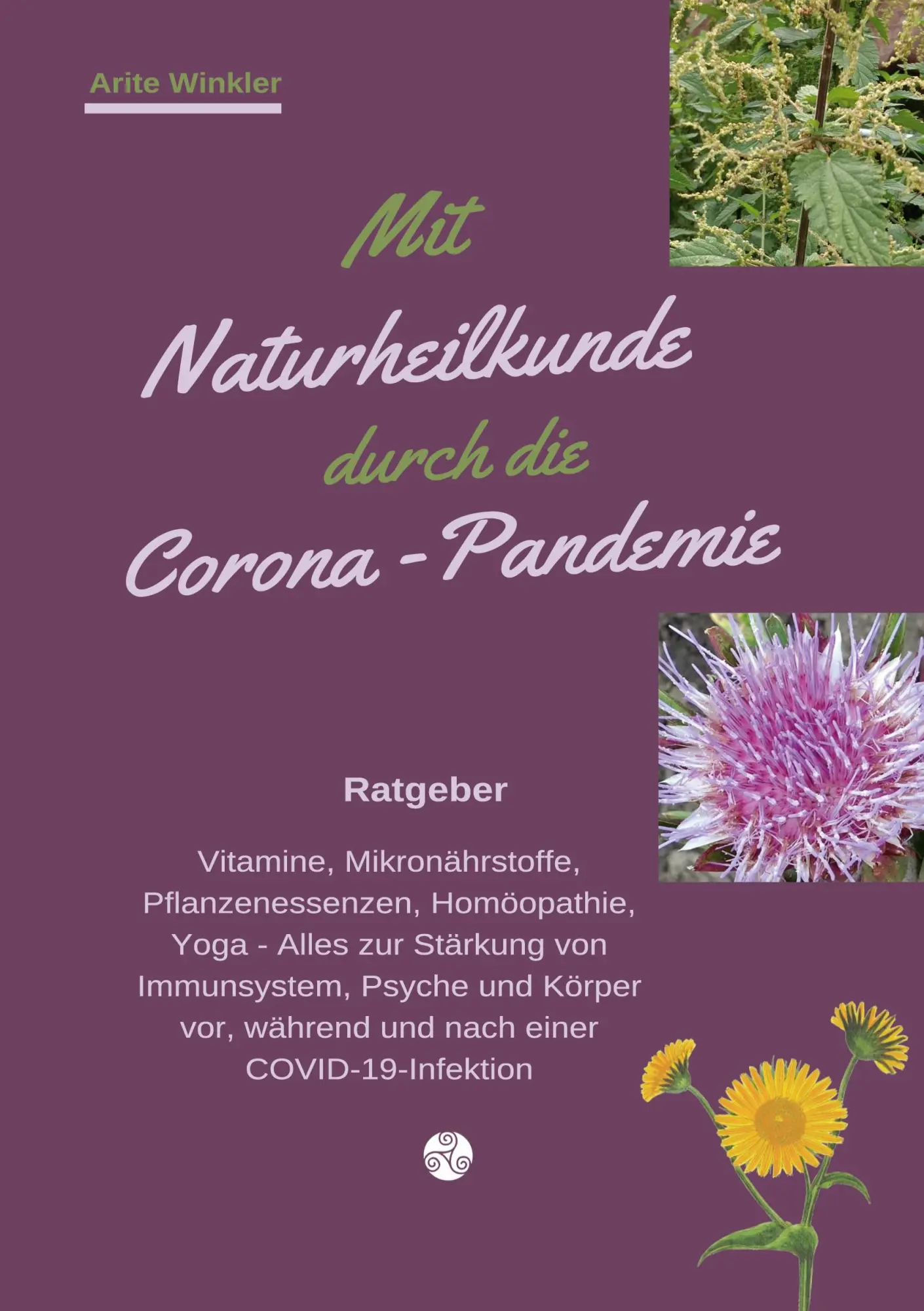 Cover: 9783754644386 | Mit Naturheilkunde durch die Corona-Pandemie | Arite Winkler | Buch