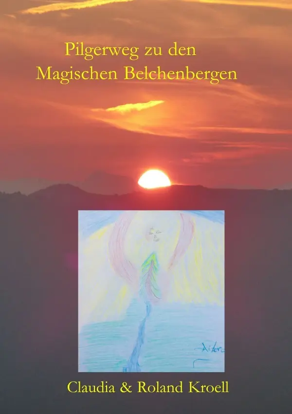 Cover: 9783819084386 | Pilgerweg zu den Magischen Belchenbergen | Roland Kroell (u. a.)