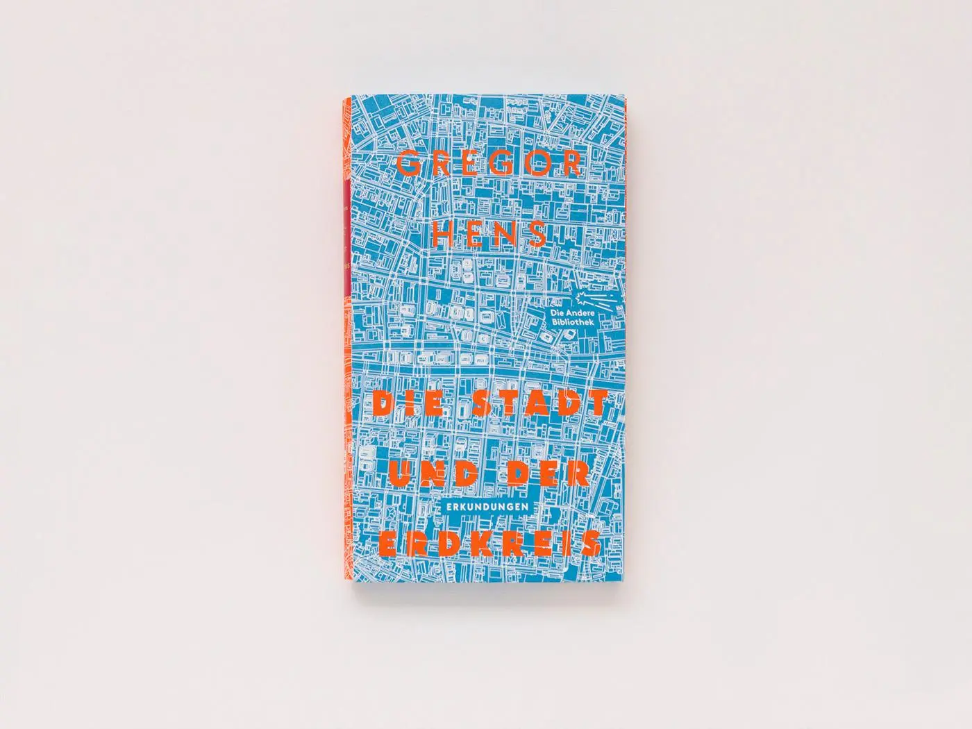 Bild: 9783847704386 | Die Stadt und der Erdkreis | Erkundungen | Gregor Hens | Buch | 300 S.