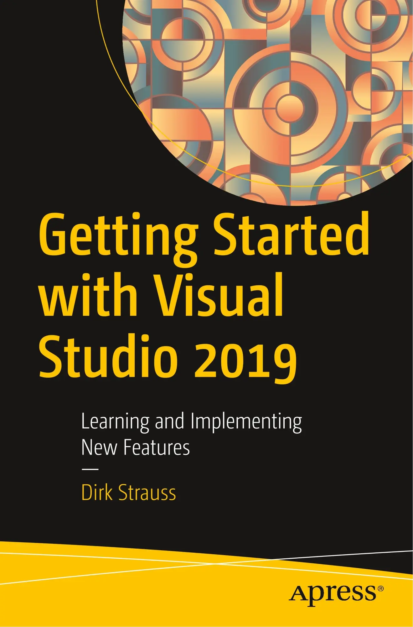 Cover: 9781484254486 | Getting Started with Visual Studio 2019 | Dirk Strauss | Taschenbuch