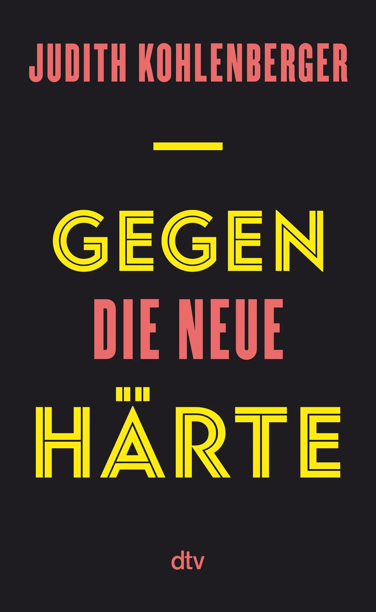 Cover: 9783423284486 | Gegen die neue Härte | Judith Kohlenberger | Buch | 256 S. | Deutsch