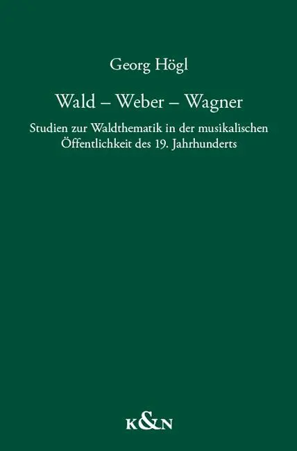 Cover: 9783826074486 | Wald - Weber - Wagner | Georg Högl | Buch | 556 S. | Deutsch | 2021