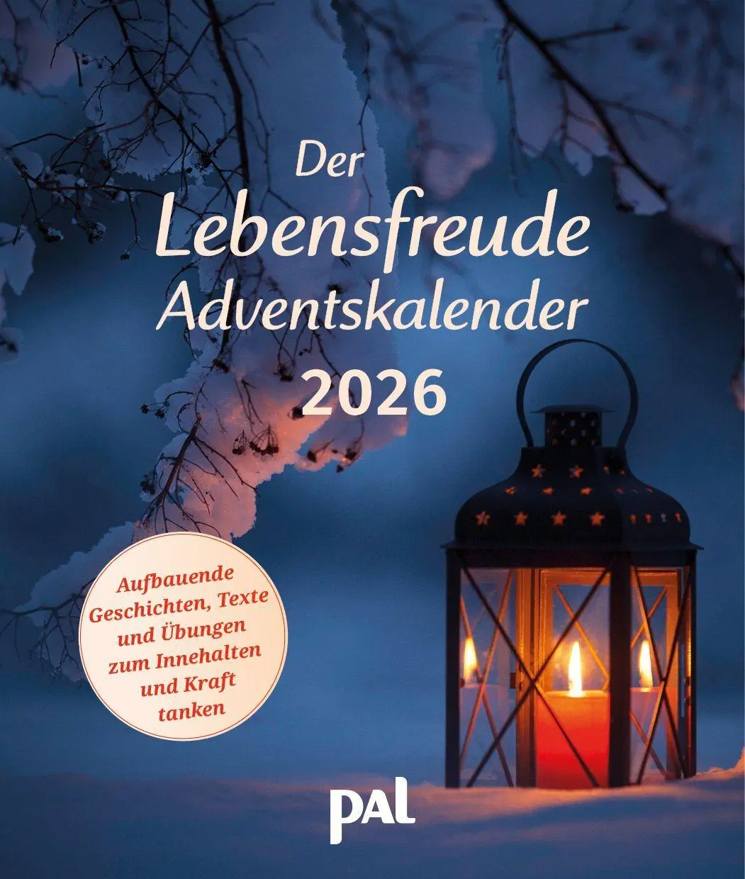 Cover: 9783910294486 | Der PAL Lebensfreude-Adventskalender 2026 - 24 Impulse für mehr...