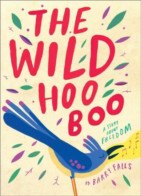Cover: 9781839134586 | The Wild Hooboo | A Story about Freedom | Barry Falls | Buch | 2026