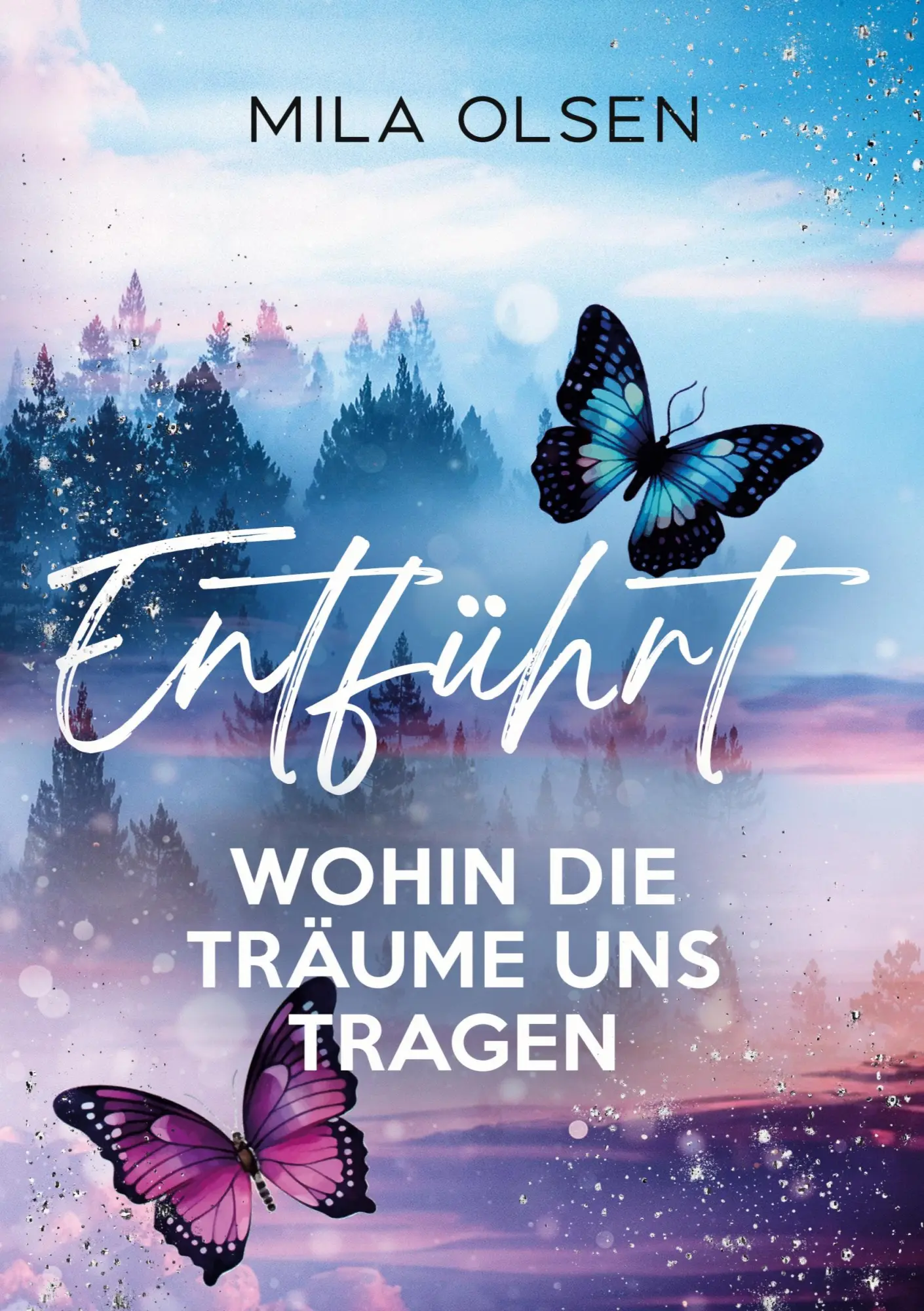 Cover: 9783989354586 | Entführt - Wohin die Träume uns tragen | Mila Olsen | Taschenbuch