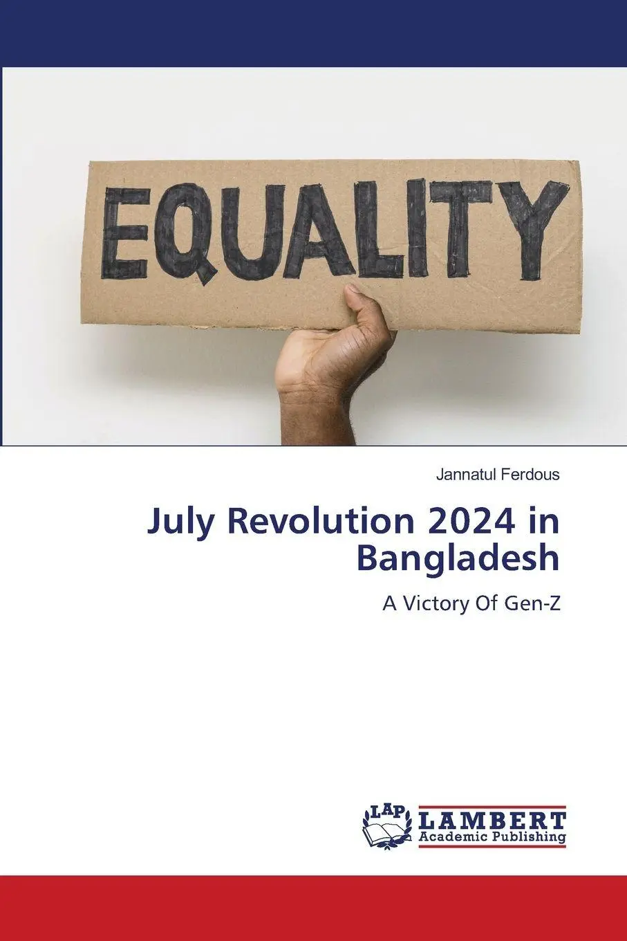 Cover: 9786208454586 | July Revolution 2024 in Bangladesh | A Victory Of Gen-Z | Ferdous