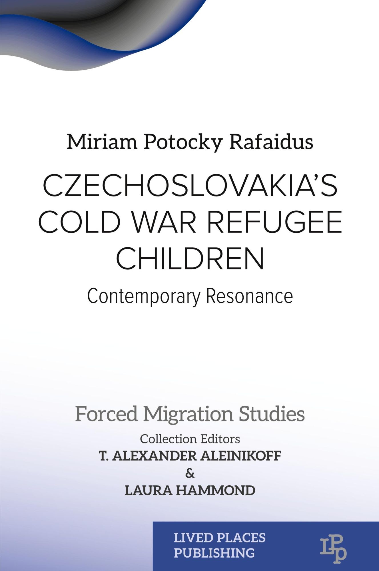 Cover: 9781915734686 | Czechoslovakia's Cold War Refugee Children | Contemporary Resonance