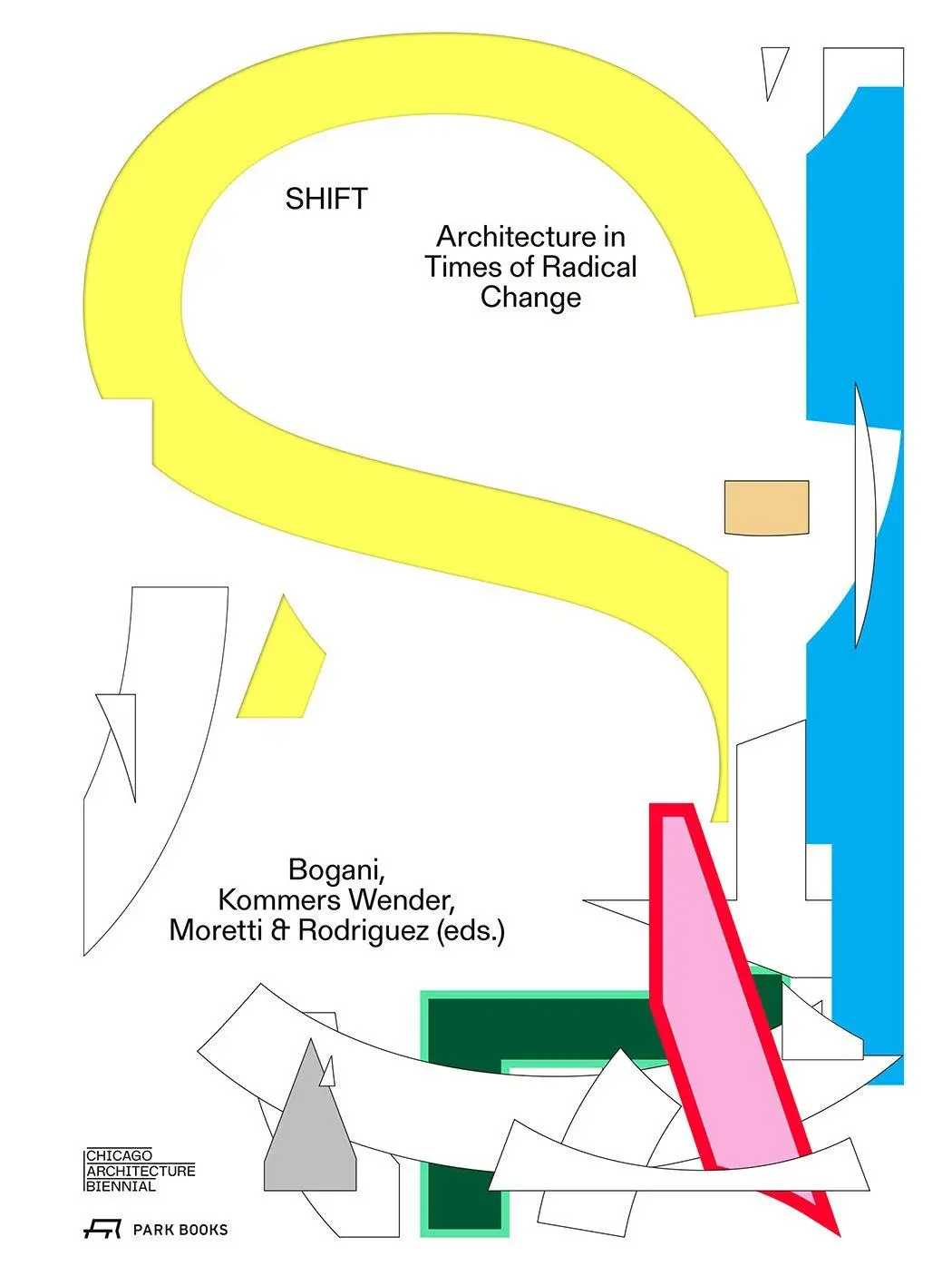 Cover: 9783038604686 | SHIFT | Architecture in Times of Radical Change | Rodriguez (u. a.)