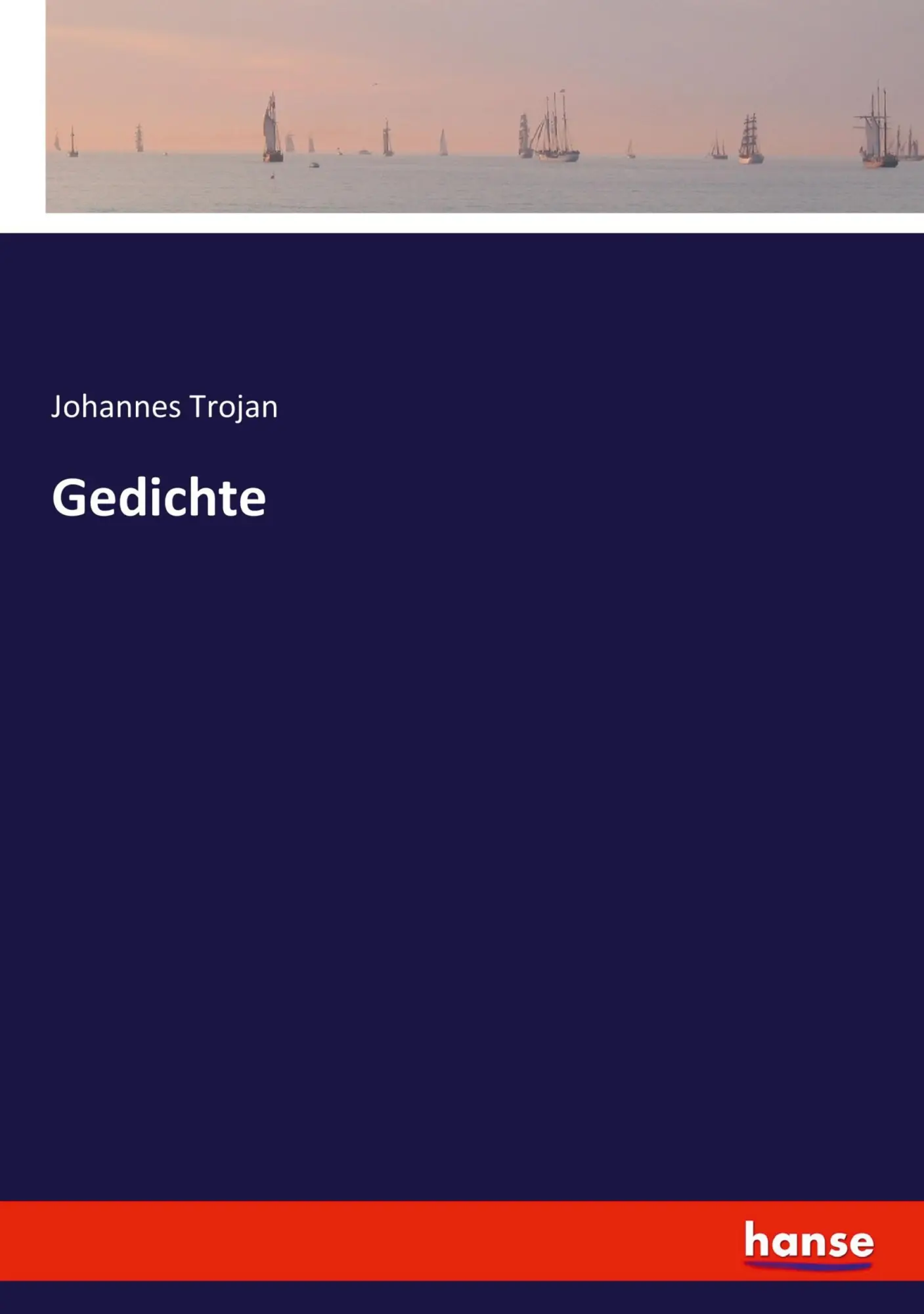 Cover: 9783743654686 | Gedichte | Johannes Trojan | Taschenbuch | 268 S. | Deutsch | 2022