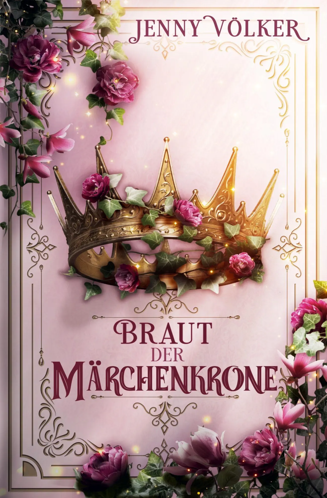 Cover: 9783819434686 | Braut der Märchenkrone | Band 1 | Jenny Völker | Taschenbuch | 356 S.