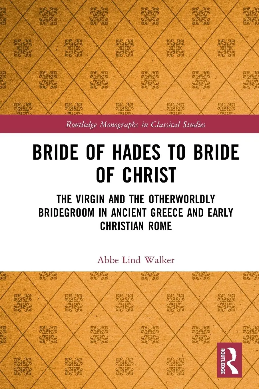 Cover: 9781032474786 | Bride of Hades to Bride of Christ | Abbe Lind Walker | Taschenbuch